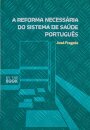 A Reforma Necessária do Sistema de Saúde Português