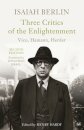 Three Critics of the Enlightenment