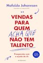 Vendas Para Quem (Acha Que) Não Tem Talento