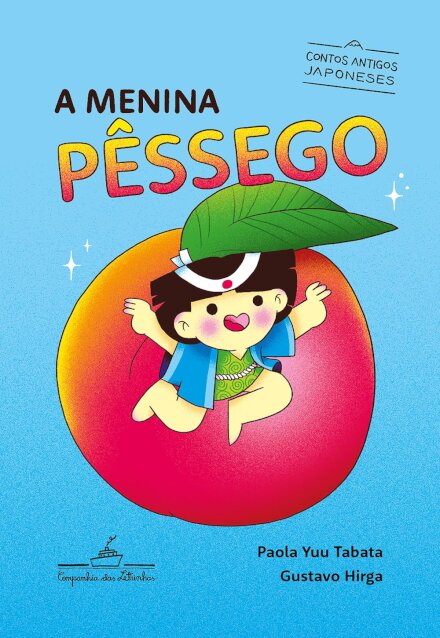 Menina Pêssego, A: Contos Antigos Japoneses