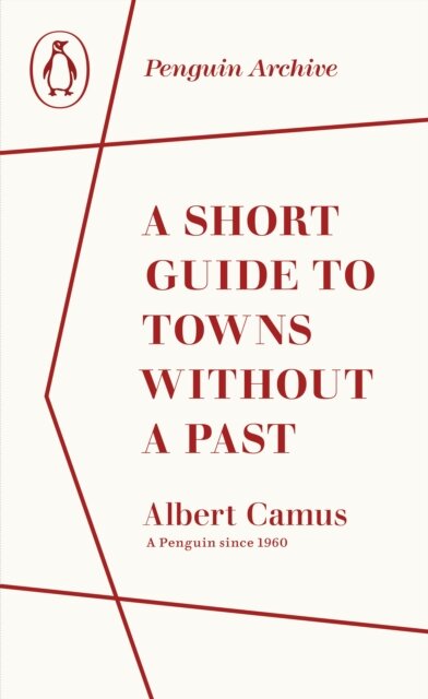 A Short Guide To Towns Without A Past