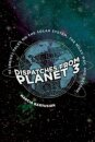 Dispatches from Planet 3