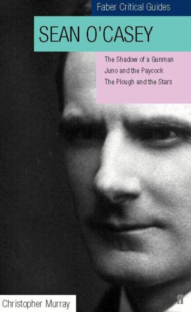 Sean O'Casey: Faber Critical Guide