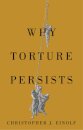 Why Torture Persists