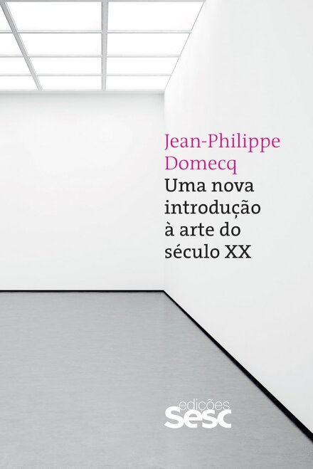 Uma Nova Introdução À Arte Do Século XX