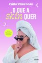 O que a skin quer