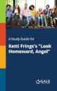 A Study Guide for Ketti Frings's "Look Homeward, Angel"