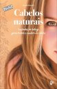 Cabelos Naturais – Cuidados de beleza para tratar e cuidar do cabelo