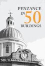 Penzance in 50 Buildings
