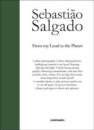 Sebastião Salgado: From My Land To The Planet