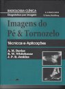 Imagens do Pé & Tornozelo. Técnicas e Aplicações