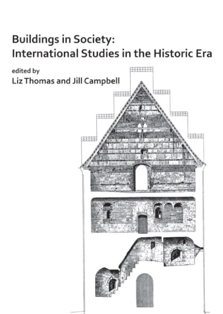 Buildings in Society: International Studies in the Historic Era