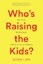 Who's Raising the Kids?