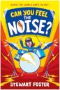 Can You Feel The Noise?