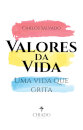 Valores da Vida - Uma Vida que Grita