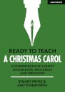 Ready to Teach: A Christmas Carol: A compendium of subject knowledge, resources and pedagogy