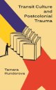 Transit Culture and Postcolonical Trauma