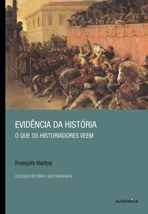 Evidência Da História O Que Os Historiadores Veem