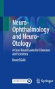 Neuro-Ophthalmology and Neuro-Otology