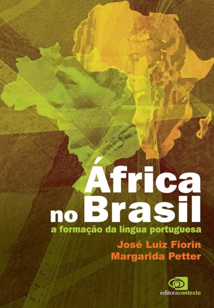 África No Brasil: A Formação Da Língua Portuguesa