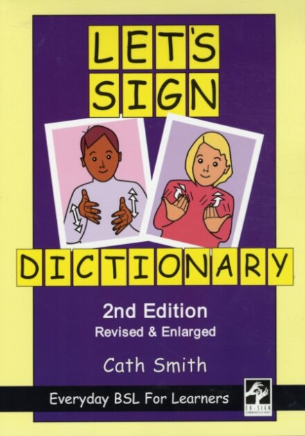 Let's Sign Dictionary: Everyday BSL for Learners
