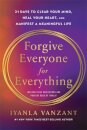 Forgive Everyone for Everything