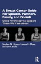 A Breast Cancer Guide For Spouses, Partners, Friends, and Family