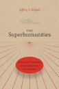 The Superhumanities