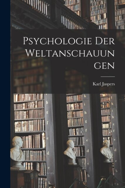 Psychologie Der Weltanschauungen