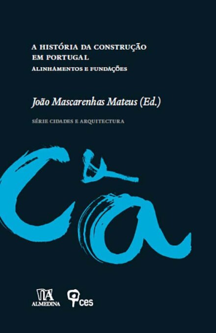 A História da Construção em Portugal, Alinhamentos e Fundações