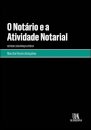 O Notário E A Atividade Notarial - Certeza e Segurança Jurídica