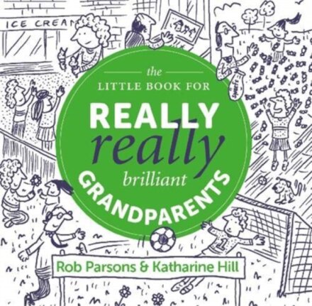 The Little Book for Really Really Brilliant Grandparents