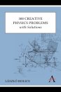 300 Creative Physics Problems with Solutions
