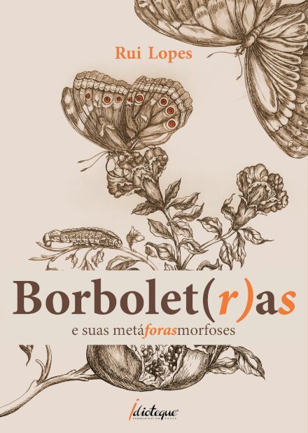 Borbolet(r)as e Suas Metá(foras)morfoses