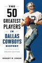 The 50 Greatest Players in Dallas Cowboys History