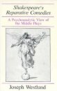 Shakespeare's Reparative Comedies