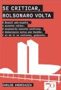 Se Criticar, Bolsonaro Volta