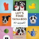Let's Find Yaya and Boo at Home!