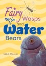 Fairy Wasps and Water Bears
