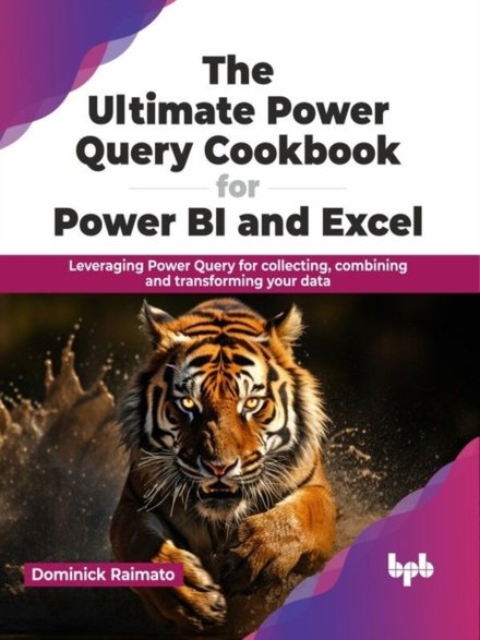 Ultimate Power Query Cookbook for Power BI and Excel