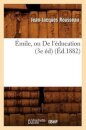 Emile, Ou de l'Education (3e Ed) (Ed.1882)