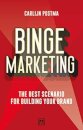 Binge Marketing