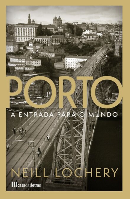 Porto: a Entrada para o Mundo