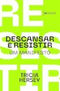 Descansar É Resistir: Um Manifesto
