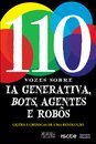 110 Vozes Sobre Ia Generativa, Bots, Agentes E Robôs