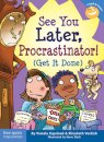 See You Later, Procrastinator!