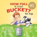 How Full Is Your Bucket? For Kids