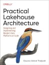 Practical Lakehouse Architecture