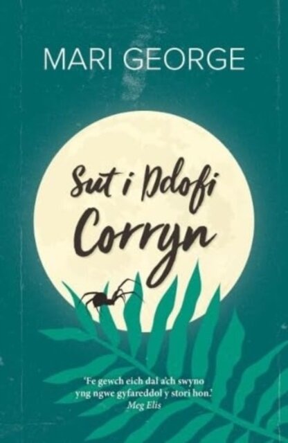 Sut i Ddofi Corryn