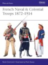 French Naval & Colonial Troops 1872–1914